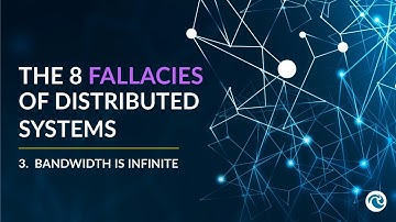 Fallacies of Distributed Systems #3: Bandwidth is Infinite