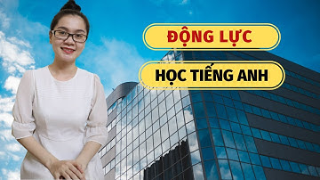 #Tip1 Part 1- Động lực học tiếng Anh?