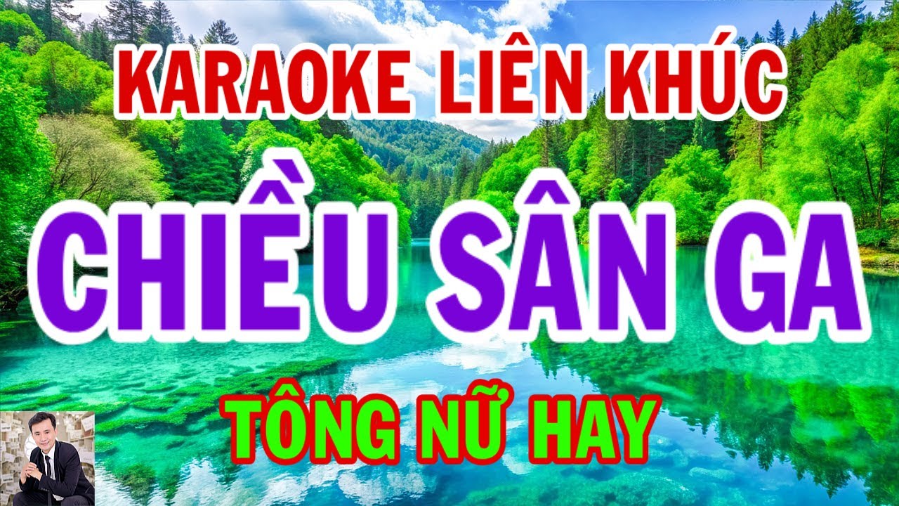 Karaoke Liên Khúc Chiều Sân Ga Tông Nữ Thành Lý Organ