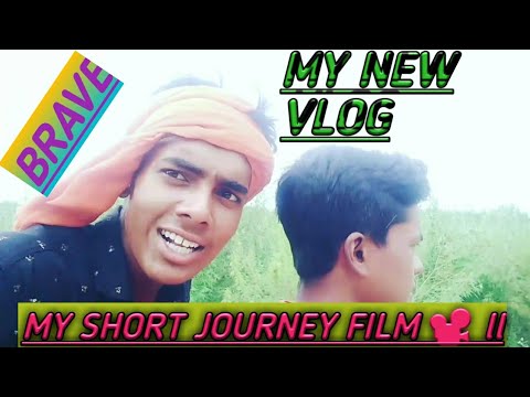 My NEw vLOG ll My journey short film ll