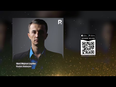 Ruslan Atabayev — Qani Majnun Laylilar | Руслан Атабаев — Кани Мажнун Лайлилар (AUDIO)