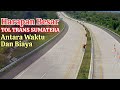 Antara Waktu Dan Biaya, Jalan Panjang Mega Proyek Tol Trans Sumatera