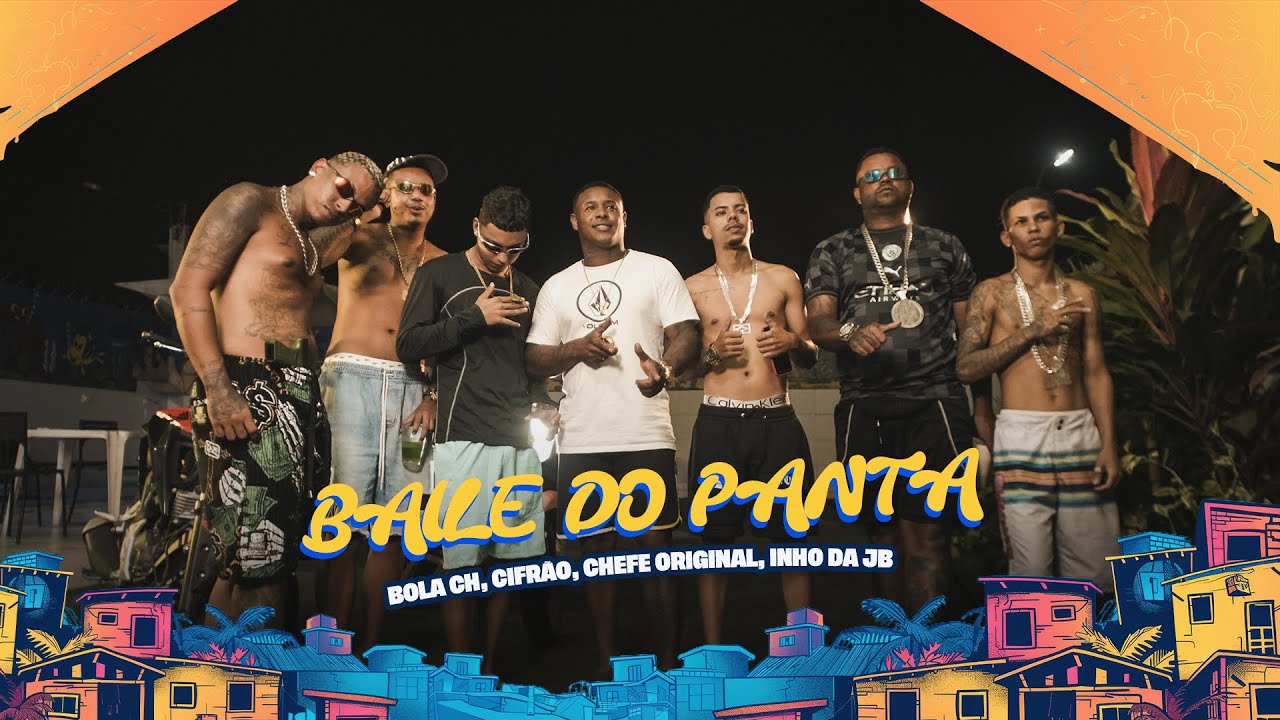 BOLA CH, CIFRÃO, CHEFE ORIGINAL, INHO DA JB -  BAILE DO PANTA -   STREET VIDEO