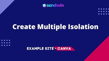 How to Create Multiple Isolation in Sendwin