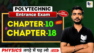 🪐 Physics : Chapter-10 to 18 Full Syllabus | 📚 Chapterwise Class for Polytechnic Entrance Students
