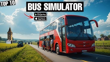 Top 5 Bus Simulator Games For Android 2025