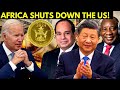 US Kicked Out Of Africa With Game Changing Move, China And Africa Does The Unthinkable