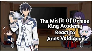 The Misfit Of Demon King Academy React To Anos Voldigoad [TMODKA] // react to anos