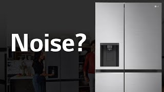 [LG Refrigerator]  Type of Noise from Refrigerator