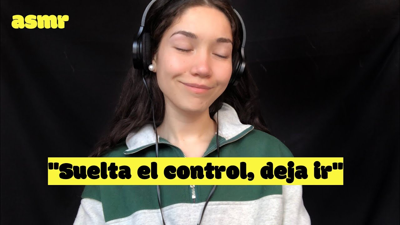 Calmo tu mente, todo esta bien | ASMR ESPAÑOL |