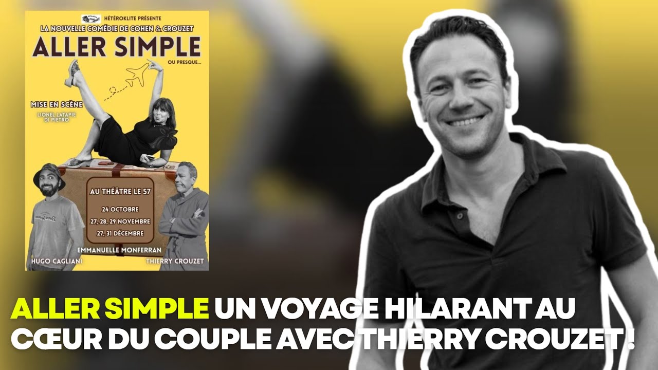 Bonjour Toulouse : Aller simple, une comédie explosive sur le couple avec Thierry CROUZET