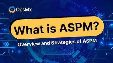 What is ASPM? (Application Security Posture Management) - Overview and Strategies of ASPM