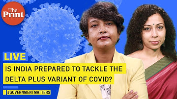 Is India prepared to tackle the Delta Plus variant of Covid?