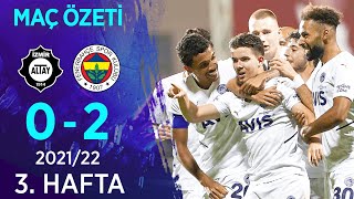 Altay 0-2 Fenerbahçe MAÇ ÖZETİ | 3. Hafta - 2021/22