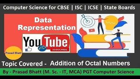 Lec 09 | addition of octal numbers | class 11 | class 12 | computer science | Prasad Bhatt Sir
