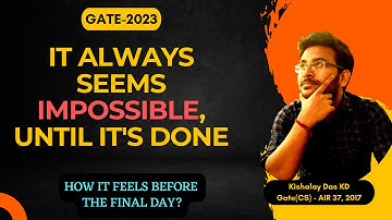 "Gate always seems IMPOSSIBLE, until you CRACK it" | Days before #gate2023