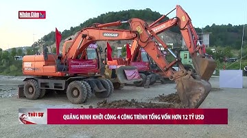 Quảng Ninh khởi công 4 công trình tổng vốn hơn 12 tỷ USD