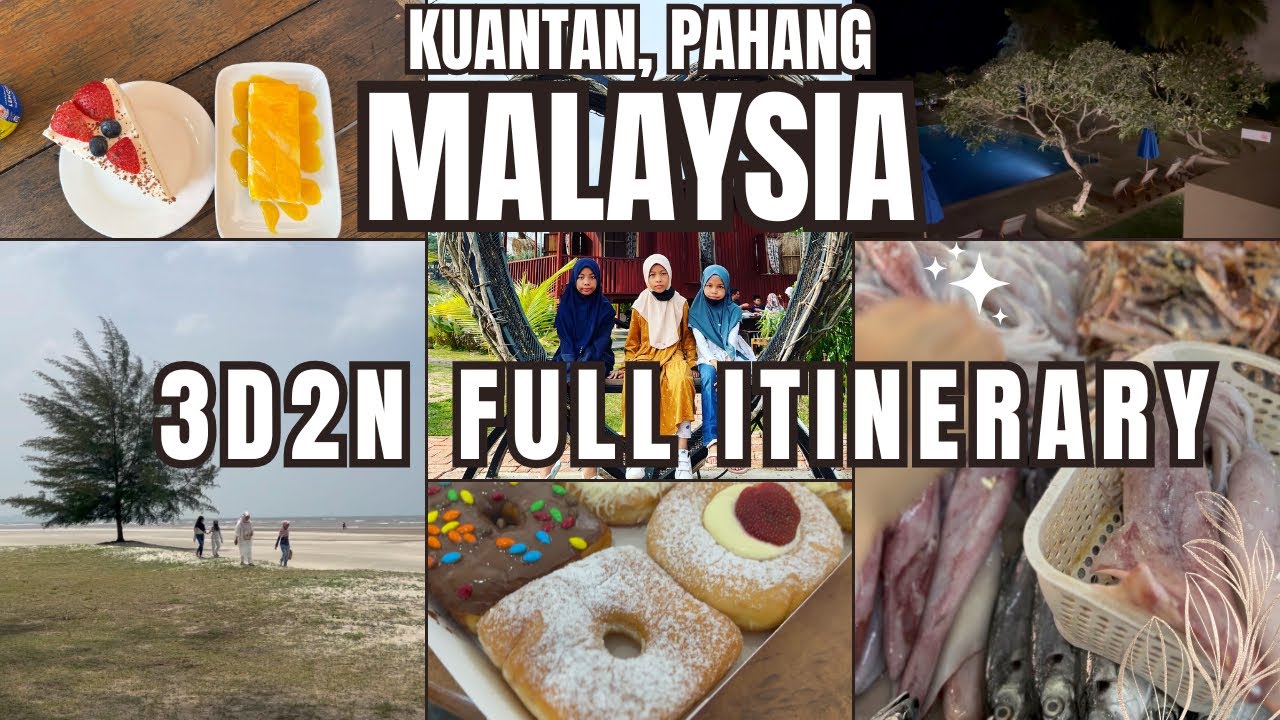 KUANTAN,PAHANG-Itinerary 3D2N #Kuantan #Pahang #Malaysia