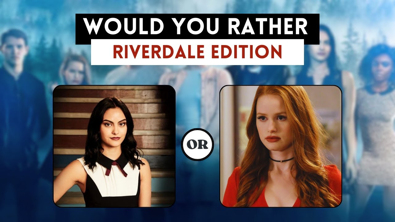 RIVERDALE | Would you Rather Quiz 📺❓