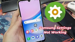 How To Fix Samsung Phone Settings Not Opening