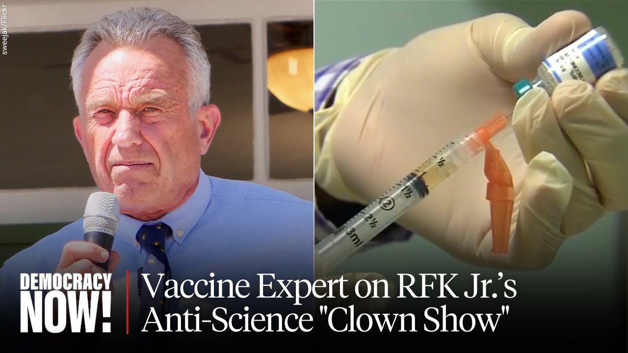 "A Clown Show": RFK Jr. Stacks CDC with Anti-Vaxxers, Cuts Funding for Int'l Vaccines