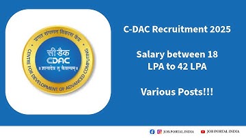 Centre for Development of Advanced Computing (C-DAC) Recruitment 2025