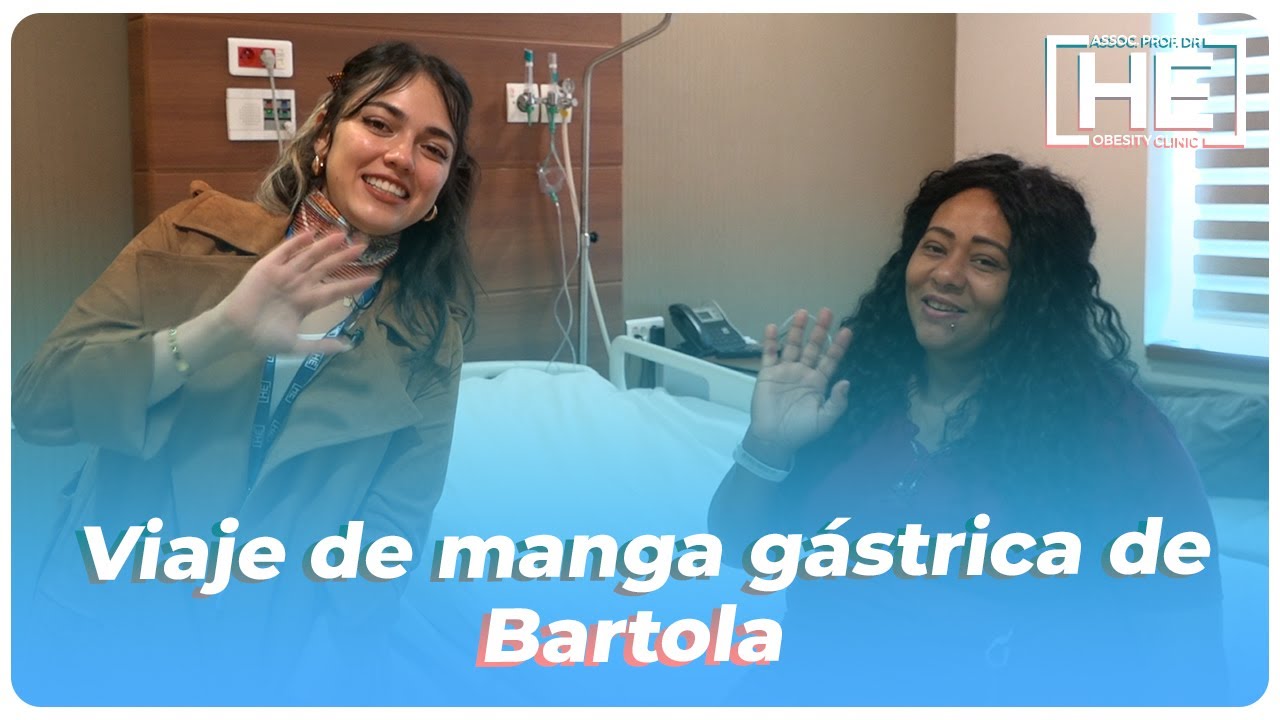 Cirugía Bariátrica en Turquía | Viaje de manga gástrica de Bartola