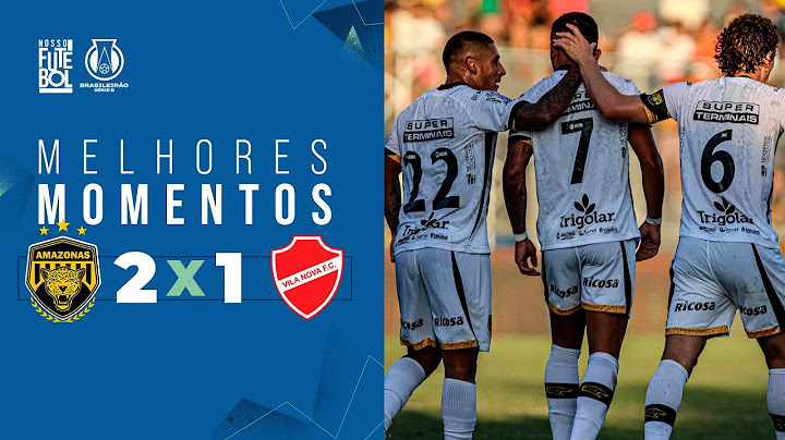 GOLAÇO DA ONÇA E EXPULSÃO NO FIM - Amazonas 2x1 Vila Nova - Melhores Momentos Série B