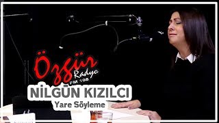 NİLGÜN KIZILCI - YARE SÖYLEME ( Canlı Performans ) Resimi