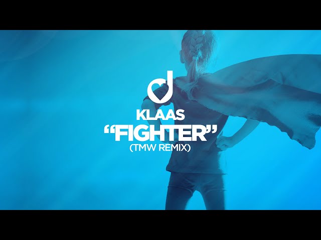 Klaas – Fighter (TMW Remix) class=