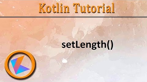 #267 Kotlin Tutorial | StringBuffer.setLength()