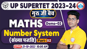 UP SUPERTET 2023-24 | SUPER TET Maths Demo 2, गुरु जी बैच, Number System Maths Class For UP SUPERTET