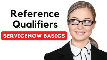 What is Reference Qualifiers? | Field Configuration | ServiceNow Basics