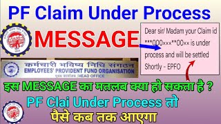 Pf Claim Under Process And Will Be Settled Shortly इस मसज क मतलब कय