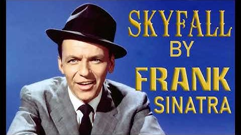 Skyfall By Frank Sinatra (New Version) - FULL SONG