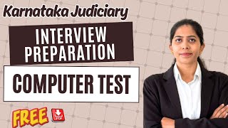 Computer Test - Interview - Judiciary Interview Prepration - Karnataka Civil Judge Exam