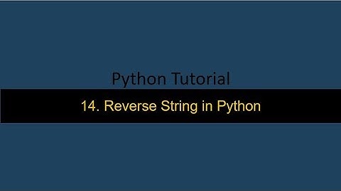 14  Reverse a String in Python