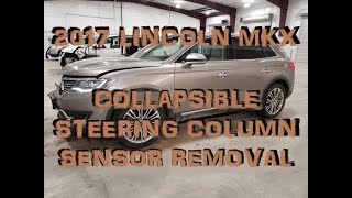 2016-2018 Lincoln MKX Collapsible Steering Column Sensor Removal