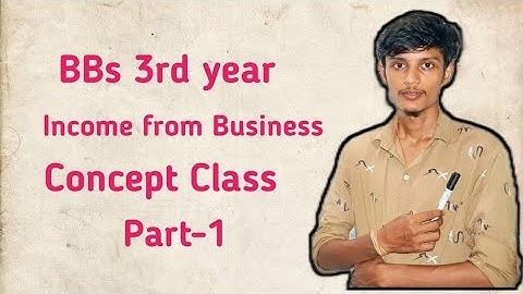 Income From Business/profession // bbs 3rd years // Taxation in nepal#part-1 #Full concept class