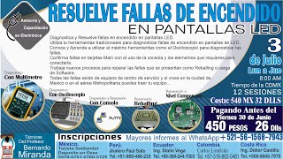 RESUELVE FALLAS DE ENCENDIDO EN PANTALLAS LED