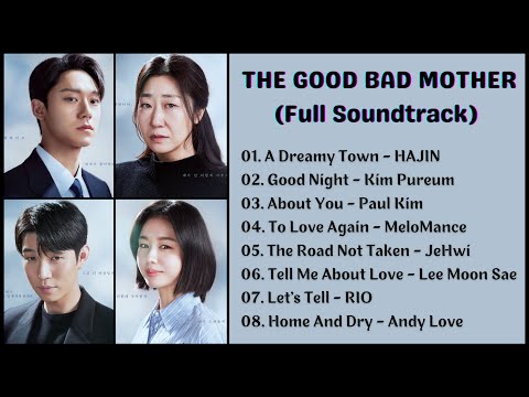   FULL PLAYLIST The Good Bad Mother OST 나쁜 엄마 OST Kdrama OST 2023