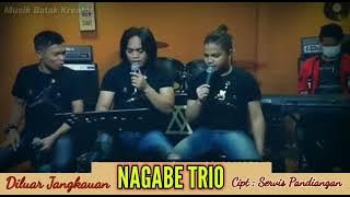 Diluar jangkauan:Cover :Nagabe Trio.cipt:servis pandiangan