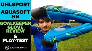 Uhlsport AquaSoft HN Goalkeeper Glove Review & Play-test