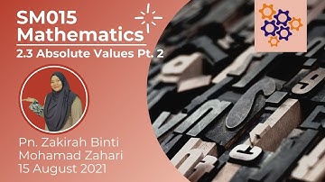 SM015 Mathematics. 2.3 Absolute Values Part 2