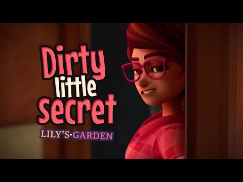 Lily's Garden - Dirty little secret
