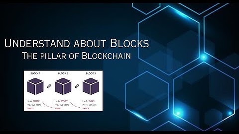 Exploring Blockchain Blocks: How They