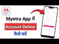 Myntra App Account Delete Kaise Kare | Myntra Id Kaise Delete Kare | How To Delete Myntra Account