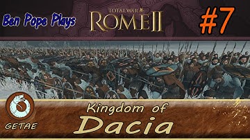 The Unified Kingdom of Dacia - Total War: Rome II - Getae (Kingdom of Dacia) #7