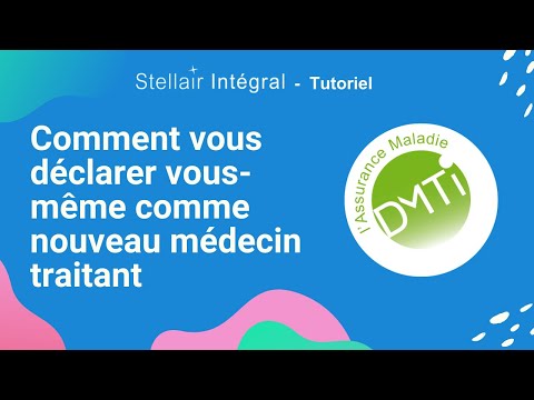 Comment vous déclarer vous-même comme nouveau médecin traitant de votre patient dans Stellair ?