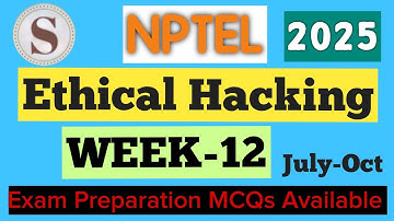 NPTEL Ethical Hacking Week 12 Assignment Answers 2025 | Quiz Solution | July–Oct | #SKumarEdu
